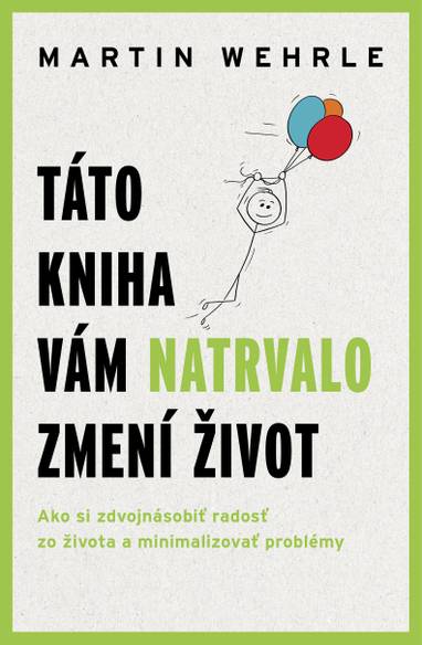 E-kniha Táto kniha vám natrvalo zmení život - Martin Wehrle