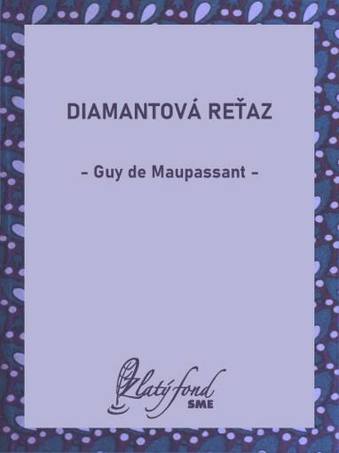 E-kniha Diamantová reťaz - Guy de Maupassant