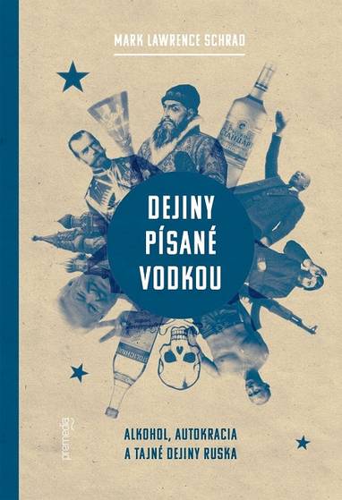 E-kniha Dejiny písané vodkou - Mark Lawrence Schrad
