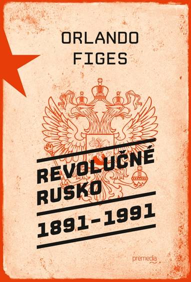 E-kniha Revolučné Rusko 1891 – 1991 - Orlando Figes