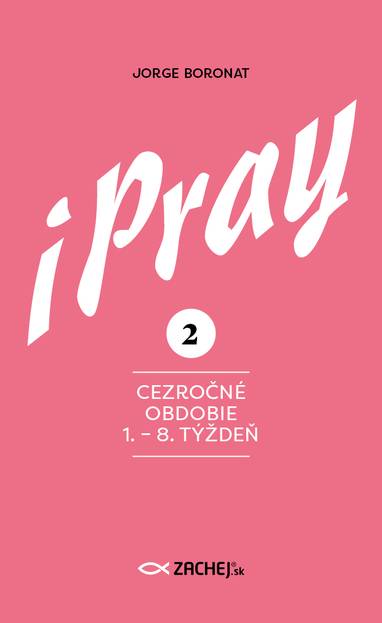 E-kniha iPray 2: Cezročné obdobie 1. - 8. týždeň - Jorge Boronat