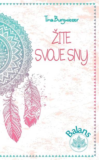 E-kniha Žite svoje sny - Tina Burgwieser
