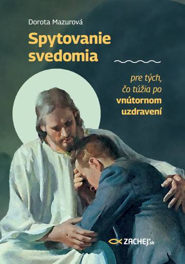 E-kniha Spytovanie svedomia pre tých, čo túžia po vnútornom uzdravení - Dorota Mazurová