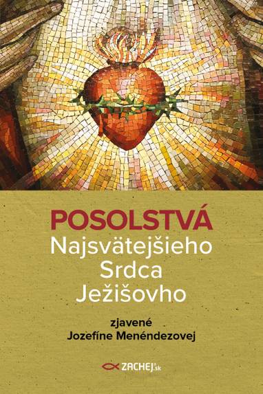 E-kniha Posolstvá Najsvätejšieho Srdca Ježišovho - Jozefína Menéndezová