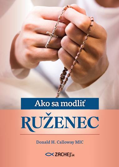 E-kniha Ako sa modliť ruženec - Donald Calloway