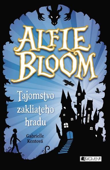E-kniha Alfie Bloom: Tajomstvo zakliateho hradu - Gabrielle Kent