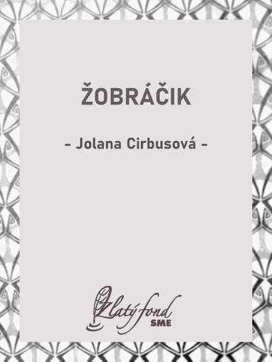 E-kniha Žobráčik - Jolana Cirbusová