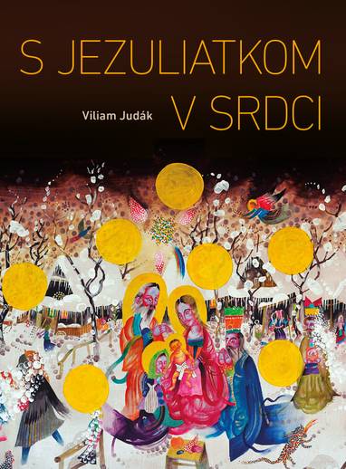 E-kniha S Jezuliatkom v srdci - Viliam Judák