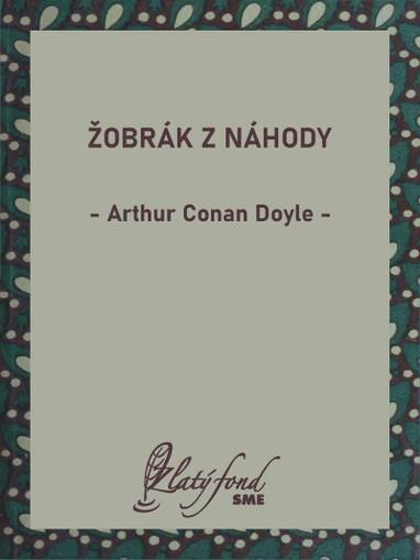 E-kniha Žobrák z náhody - Arthur Conan Doyle