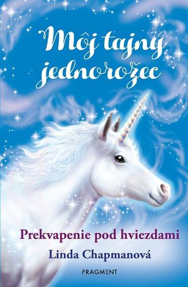 E-kniha Môj tajný jednorožec 4: Prekvapenie pod hviezdami - Linda Chapman