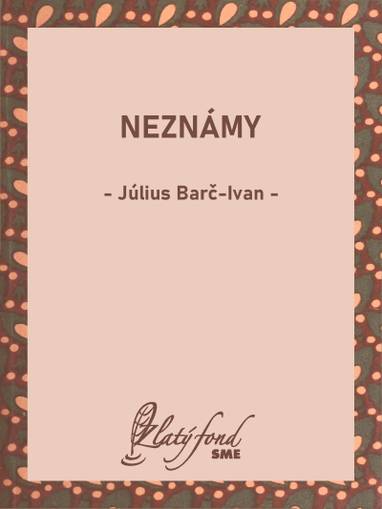 E-kniha Neznámy - Július Barč-Ivan