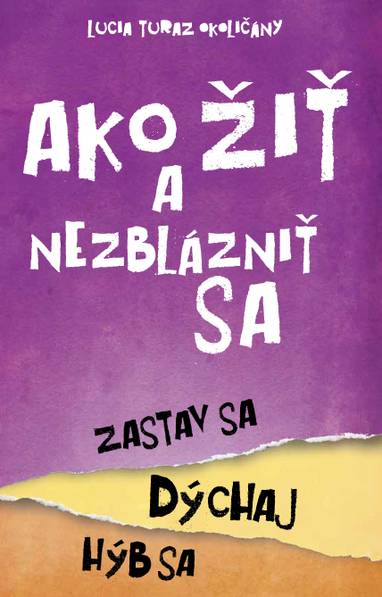 E-kniha Ako žiť a nezblázniť sa - Lucia Okoličányová