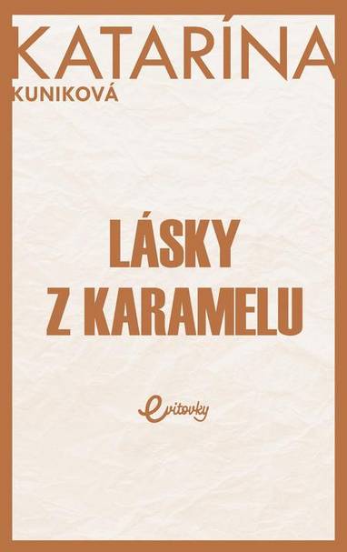 E-kniha Lásky z karamelu - Katarína Kuniková