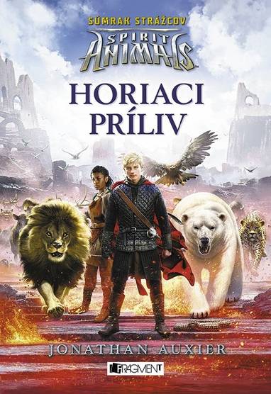 E-kniha Spirit Animals - Súmrak strážcov: Horiaci príliv - Jonathan Auxier