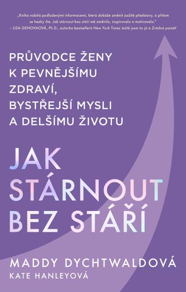 E-kniha Jak stárnout bez stáří - Maddy Dychtwaldová