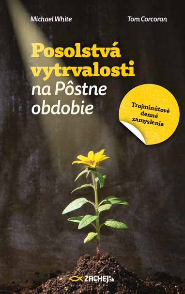 E-kniha Posolstvá vytrvalosti na Pôstne obdobie - Michael White