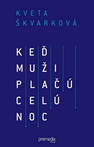 E-kniha Keď muži plačú celú noc - Kveta Škvarková