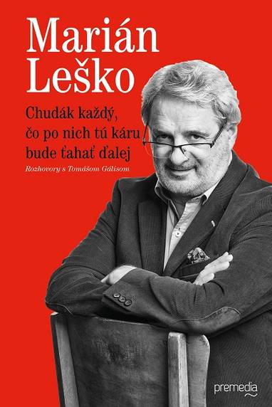 E-kniha Chudák každý, čo po nich tú káru bude ťahať ďalej - Tomáš Gális, Marián Leško