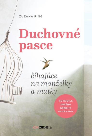 E-kniha Duchovné pasce číhajúce na manželky a matky - Zuzana Ring