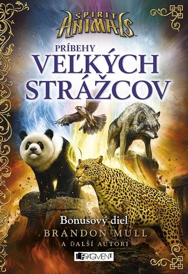 E-kniha Spirit Animals: Príbehy Veľkých strážcov - Brandon Mull a kolektív