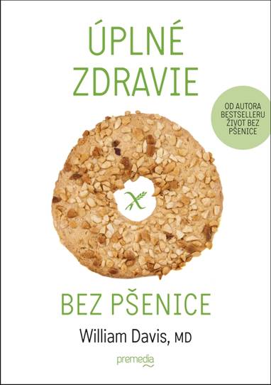 E-kniha Úplné zdravie bez pšenice - William Davis