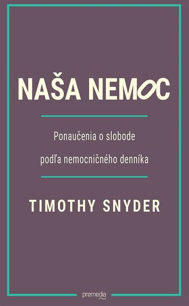 E-kniha Naša nemoc - Timothy Snyder