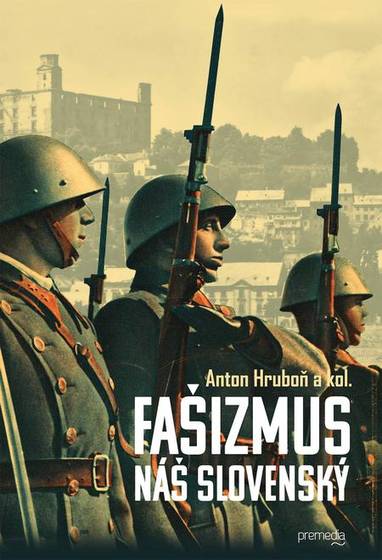 E-kniha Fašizmus náš slovenský - Anton Hruboň a kolektív