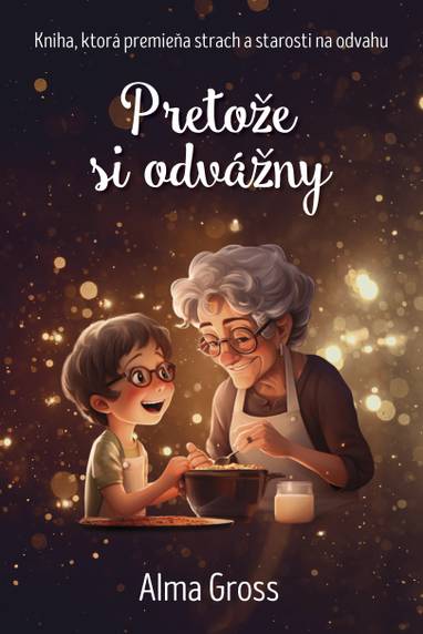 E-kniha Pretože si odvážny - Alma Gross