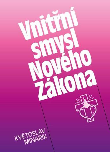 E-kniha Vnitřní smysl Nového Zákona - Květoslav Minařík
