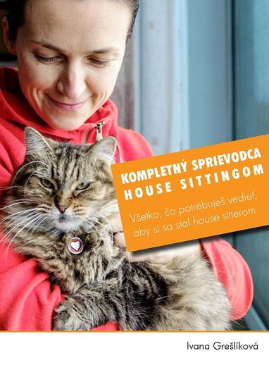 E-kniha Kompletný sprievodca house sittingom - Ivana Grešlíková