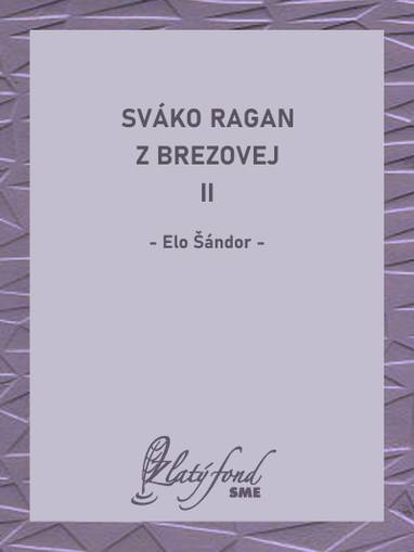 E-kniha Sváko Ragan z Brezovej II - Elo Šándor
