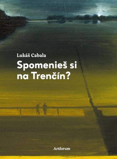 E-kniha Spomenieš si na Trenčín? - Lukáš Cabala