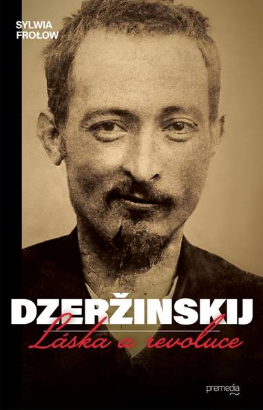 E-kniha Dzeržinskij - Láska a revoluce - Sylwia Frolow