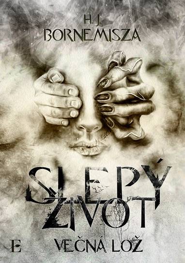 E-kniha Večná lož – Slepý život - H.J. Bornemisza
