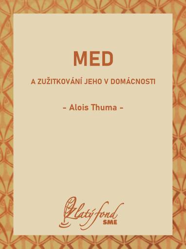 E-kniha Med a zužitkování jeho v domácnosti - Alois Thuma