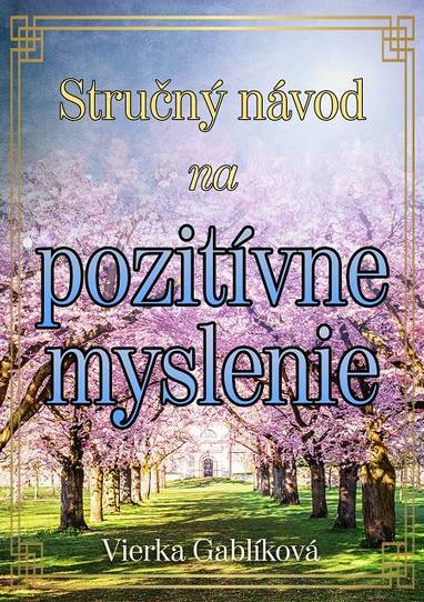 E-kniha Stručný návod na pozitívne myslenie - Vierka Gablíková