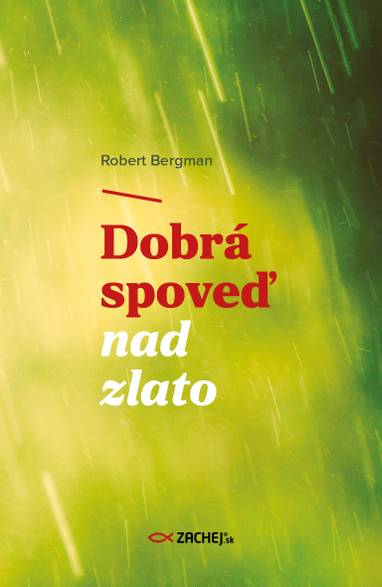 E-kniha Dobrá spoveď nad zlato - Robert Bergman