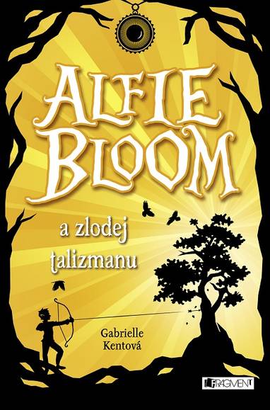 E-kniha Alfie Bloom a zlodej talizmanu - Gabrielle Kent
