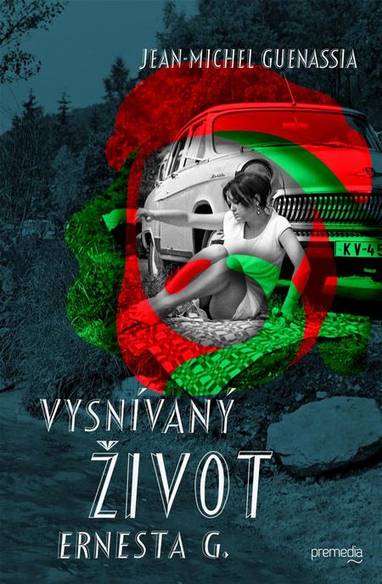 E-kniha Vysnívaný život Ernesta G. - Jean-Michel Guenassia