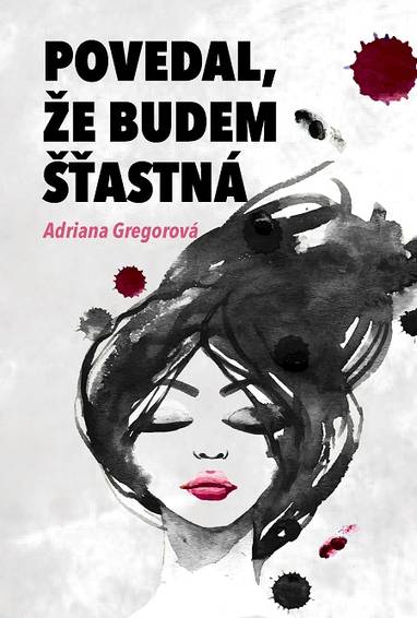E-kniha Povedal, že budem štastná - Adriana Gregorová