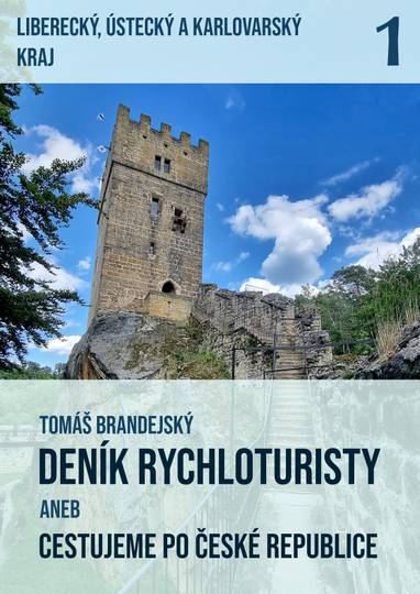 E-kniha Deník rychloturisty, 1. díl: Liberecký, Ústecký a Karlovarský kraj - Tomáš Brandejský