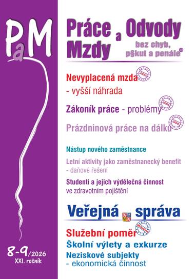 E-kniha PaM č. 8-9 / 2026 - Vyšší náhrada za nevyplacenou mzdu - Mgr. Olga Bičáková, Richard W. Fetter, JUDr. Jana Drexlerová, JUDr. Ladislav Jouza, JUDr. Eva Dandová
