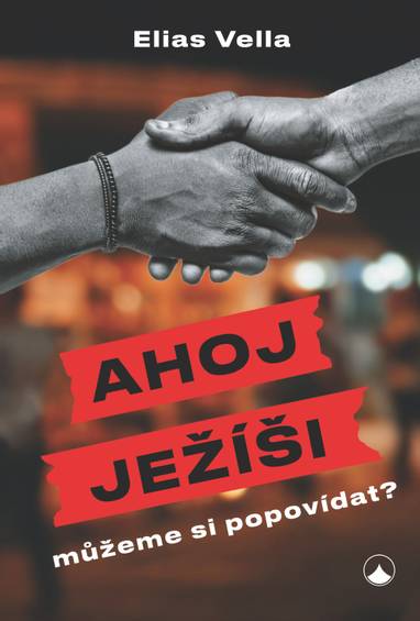 E-kniha Ahoj Ježíši, můžeme si popovídat? - Elias Vella