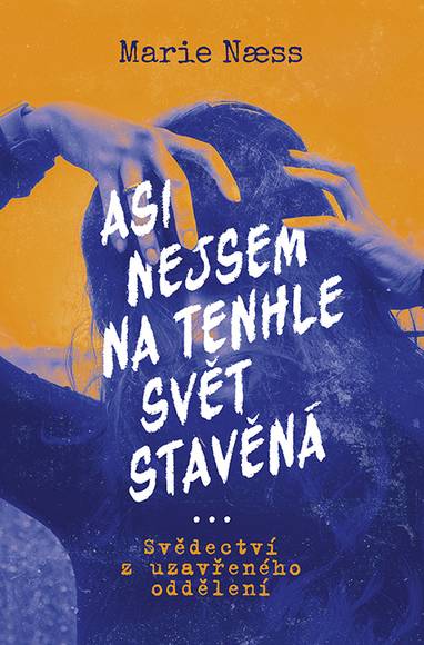 E-kniha Asi nejsem na tenhle svět stavěná - Marie Næss