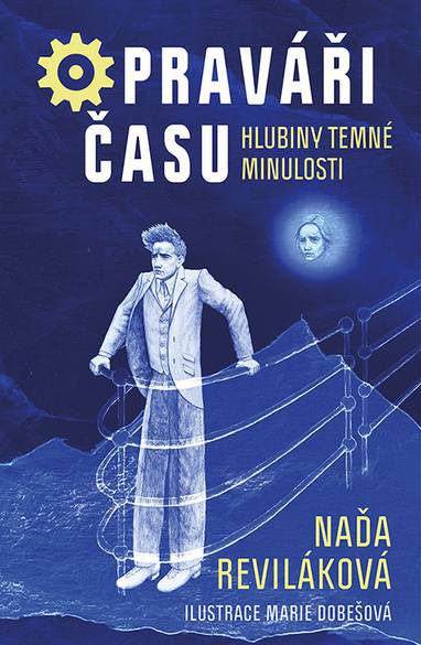 E-kniha Opraváři času: Hlubiny temné minulosti - Naďa Reviláková