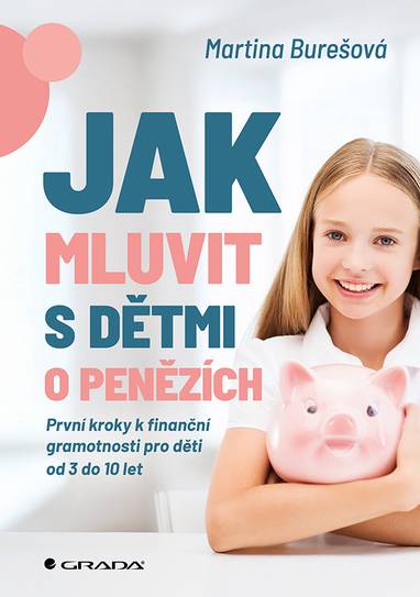 E-kniha Jak mluvit s dětmi o penězích - První kroky k finanční gramotnosti pro děti od 3 do 10 let - Martina Burešová