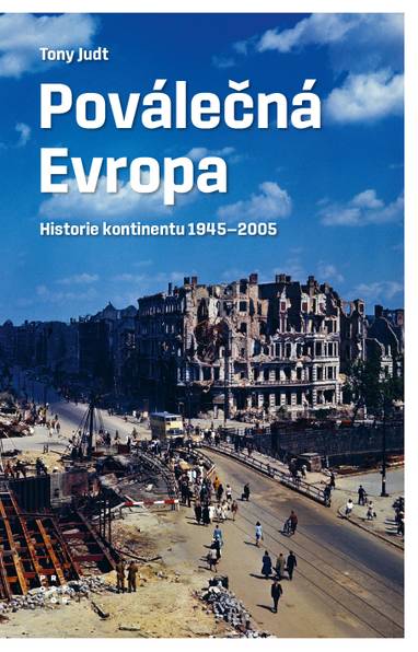 E-kniha Poválečná Evropa. Historie kontinentu 1945–2005 - Tony Judt