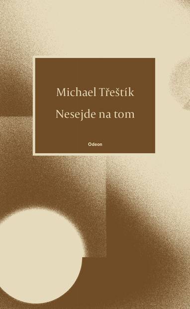 E-kniha Nesejde na tom - Michael Třeštík
