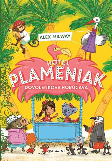 E-kniha Hotel Plameniak 2: Dovolenková horúčava - Alex Milway