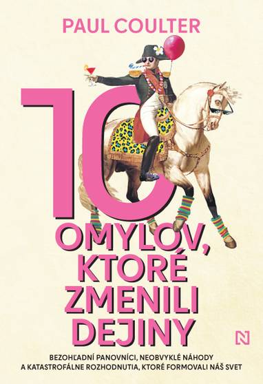 E-kniha 10 omylov, ktoré zmenili dejiny - Paul Coulter